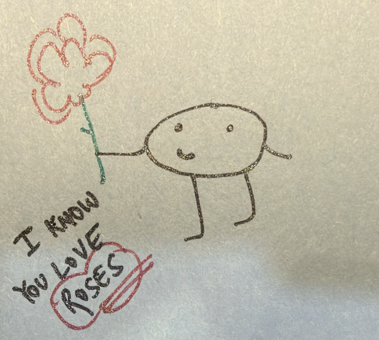 i know you love roses